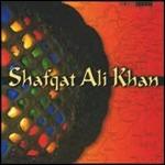 Shafqat Ali Khan - CD Audio di Shafqat Ali Khan