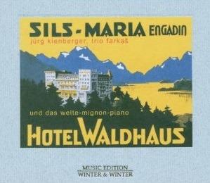 Hotel Waldhaus Sils-Maria - CD Audio di Kienberger-Trio Farkas-Mignon