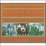 Bulgarian Wedding - CD Audio di Trifon Trifonov,Stanimaka