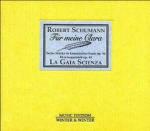 La Gaia Scienza. Für Meine Clara - CD Audio di Robert Schumann