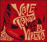 Live at la Virura - CD Audio di Vale Tango,Andres Linetzky