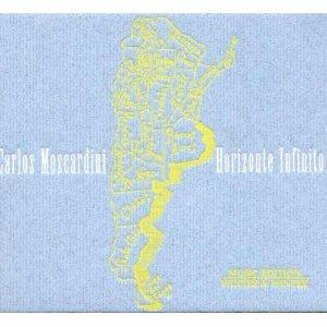 Horizonte Infinito - CD Audio di Carlos Moscardini