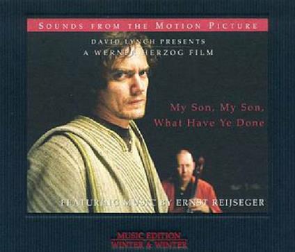 My Son, My Son, What Have You Done (Colonna sonora) - CD Audio di Ernst Reijseger