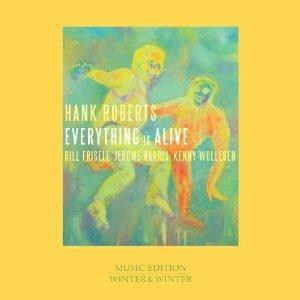 Everything is Alive - CD Audio di Hank Roberts