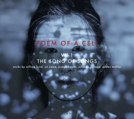 Poem of a Cell vol.1. The Song of Songs - CD Audio
