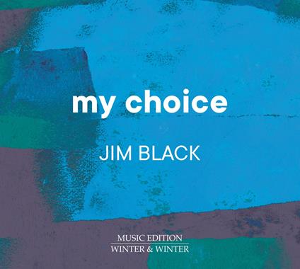 My Choice - CD Audio di Jim Black