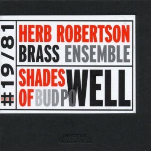 Shades of Bud Powel - CD Audio di Herb Robertson