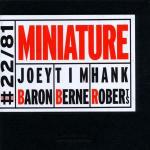 Miniature - CD Audio di Joey Baron,Tim Berne,Hank Roberts