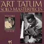 Art Tatum Solo Masterpieces vol.3 - CD Audio di Art Tatum