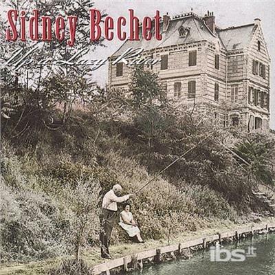 Up A Lazy River - CD Audio di Sidney Bechet