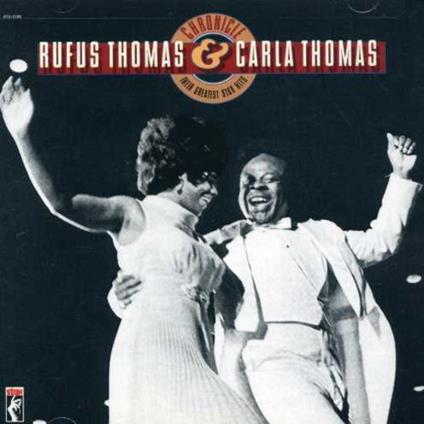 Chronicle - CD Audio di Rufus Thomas,Carla Thomas