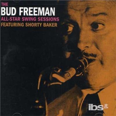 All-Star Swing Sessions - CD Audio di Bud Freeman
