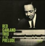 At the Prelude: The Complete Sessions - CD Audio di Red Garland