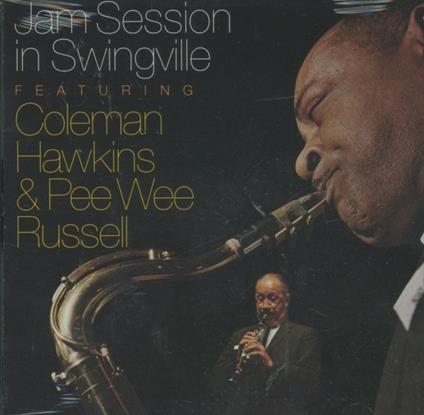 Jam Session in Swingville - CD Audio di Coleman Hawkins,Pee Wee Russell