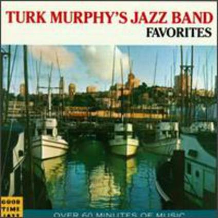 Favorites - CD Audio di Turk Murphy's Jazz Band