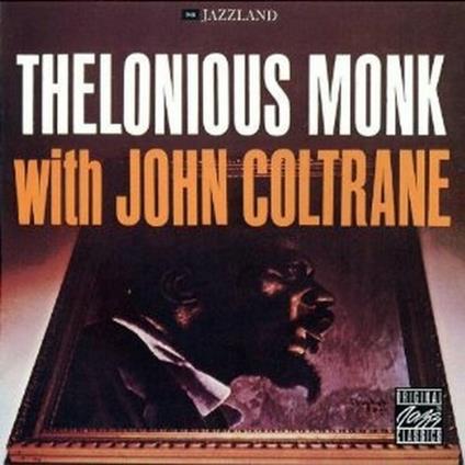 Thelonious Monk with John Coltrane - CD Audio di John Coltrane,Thelonious Monk