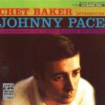 Chet Baker Introduces Johnny Pace - CD Audio di Chet Baker,Johnny Pace
