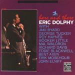 Here & There - CD Audio di Eric Dolphy