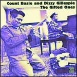 The Gifted Ones - CD Audio di Count Basie,Dizzy Gillespie