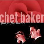 Plays for Lovers - CD Audio di Chet Baker