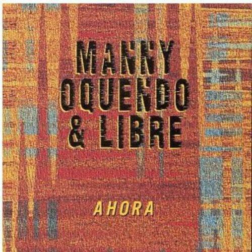 Ahora - CD Audio di Manny Oquendo