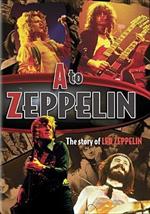 Led Zeppelin. A To Zeppelin. The Unauthorised Story (DVD)