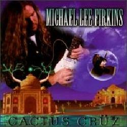 Cactus Cruz - CD Audio di Michael Lee Firkins