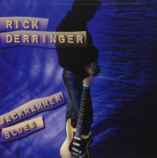 Jackhammer Blues - CD Audio di Rick Derringer