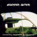 Attention Deficit - CD Audio di Attention Deficit