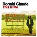 This Is Me - CD Audio di Donald Glaude