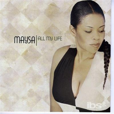 All My Life - CD Audio di Maysa