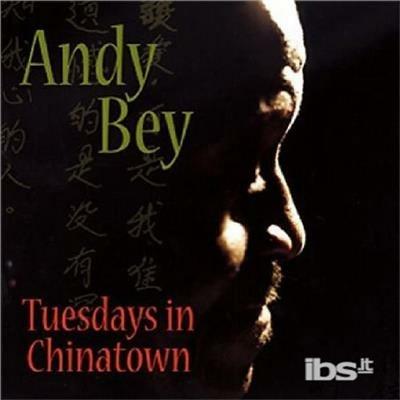 Tuesdays in Chinatown - CD Audio di Andy Bey