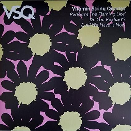 Flaming Lips Do You Realize - All We - Vinile 7'' di Vitamin String Quartet