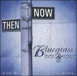 Bluegrass. Then & Now