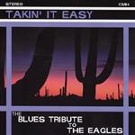 Takin It Easy - Tribue To Eagles