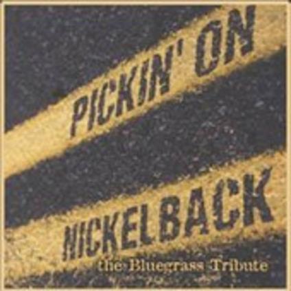 Pickin On Nickelback - CD Audio
