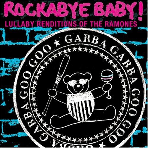 Lullaby Renditions Of The Ramones - CD Audio di Rockabye Baby!