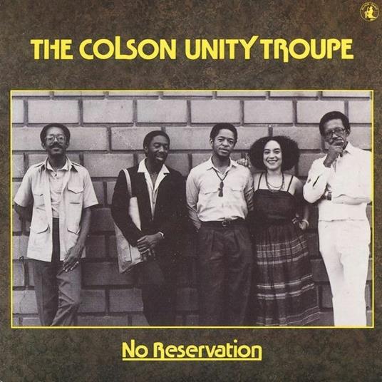 No Reservation - CD Audio di Colson Unity Troup