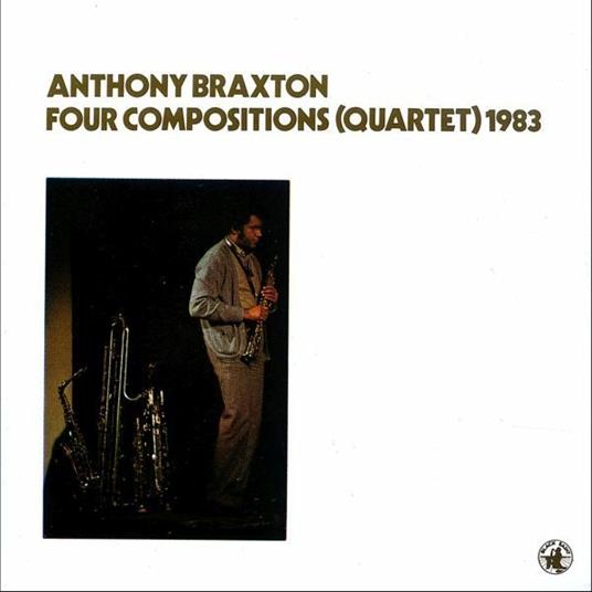 Four Compositions 1983 - CD Audio di Anthony Braxton