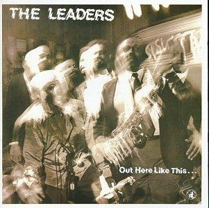 Out Here Like This - CD Audio di Leaders
