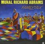Family Talk - CD Audio di Muhal Richard Abrams