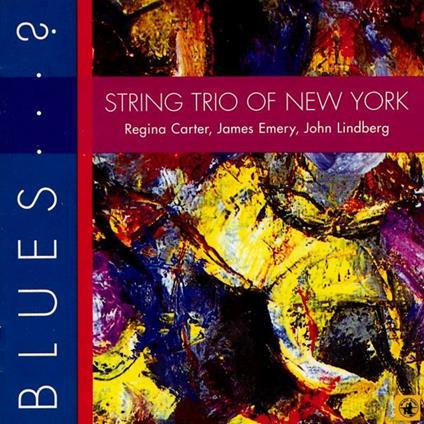 Blues? - CD Audio di String Trio of New York