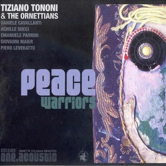 Peace Warriors - CD Audio di Tiziano Tononi