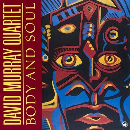 Body and Soul - CD Audio di David Murray