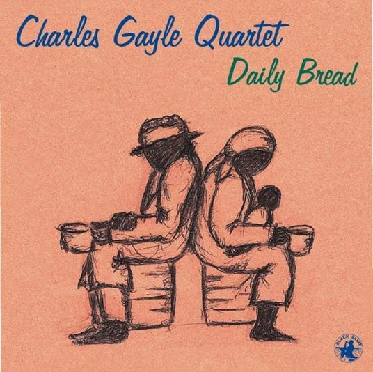 Daily Bread - CD Audio di Charles Gayle