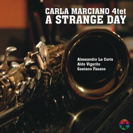 A Strange Day - CD Audio di Carla Marciano