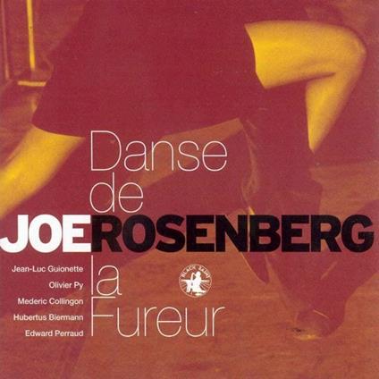Danse de la fureur - CD Audio di Joe Rosenberg
