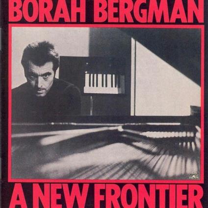 A New Frontier - CD Audio di Borah Bergman