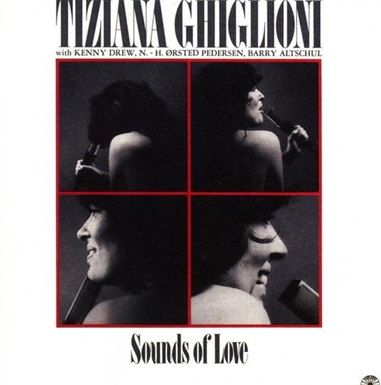 Sounds of Love - CD Audio di Tiziana Ghiglioni