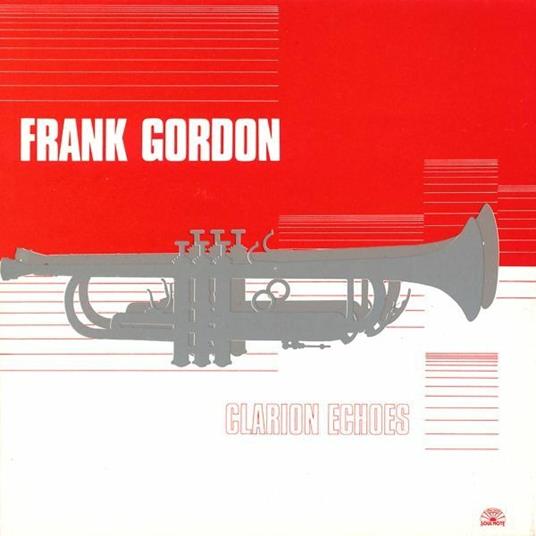 Clarion Echoes - Vinile LP di Frank Gordon